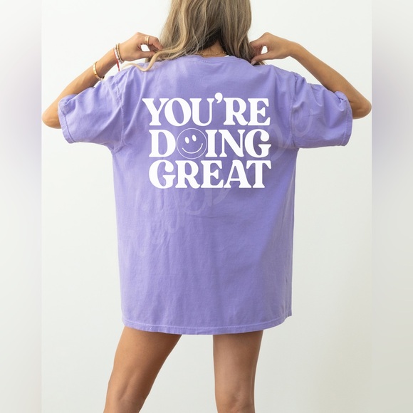 Comfort Colors You’re Doing Great Shirt - Picture 3 of 11